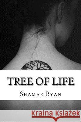 Tree of Life Shamar Ryan 9781530235575 Createspace Independent Publishing Platform - książka