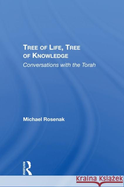 Tree of Life, Tree of Knowledge: Conversations with the Torah Michael Rosenak 9780367215095 Routledge - książka