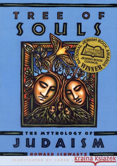 Tree of Souls: The Mythology of Judaism Schwartz, Howard 9780195327137 Oxford University Press, USA - książka