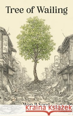 Tree of Wailing Won Il Song 9781662965005 Gatekeeper Press - książka