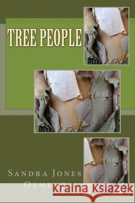 Tree People Sandra Jones Ozment 9781986887403 Createspace Independent Publishing Platform - książka