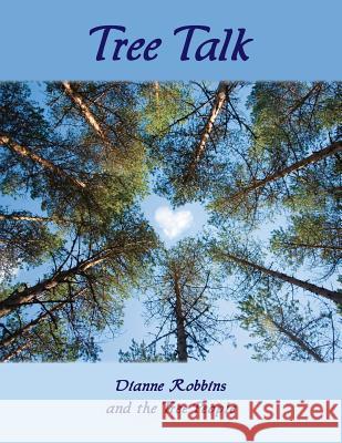 Tree Talk (full color) The Tree People 9780983782681 Dianne Robbins - książka