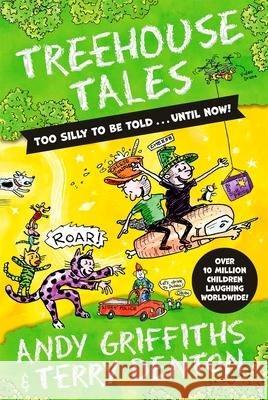 Treehouse Tales: too SILLY to be told ... UNTIL NOW! Andy Griffiths 9781529088632 Pan Macmillan - książka