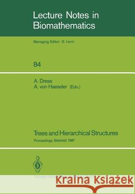 Trees and Hierarchical Structures: Proceedings of a Conference Held at Bielefeld, Frg, Oct. 5-9th, 1987 Dress, Andreas 9783540524533 Not Avail - książka