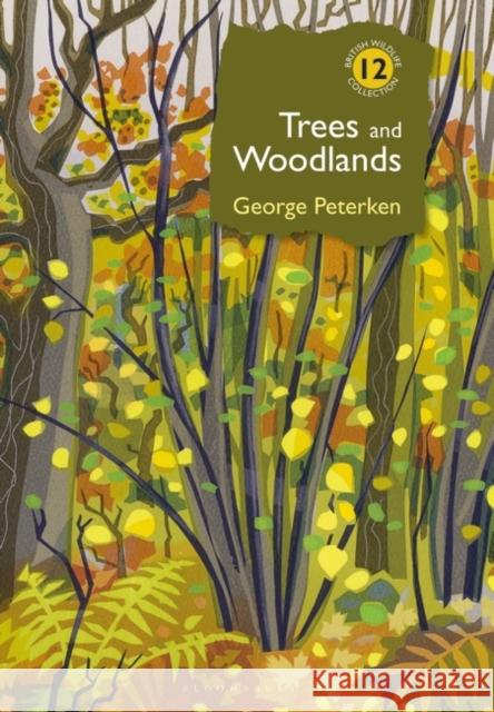 Trees and Woodlands Dr George Peterken 9781472987013 Bloomsbury Publishing PLC - książka