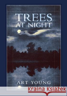 Trees at Night Art Young   9798886770445 Greenpoint Books, LLC - książka