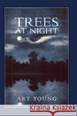 Trees at Night Art Young   9798886770452 Greenpoint Books, LLC - książka