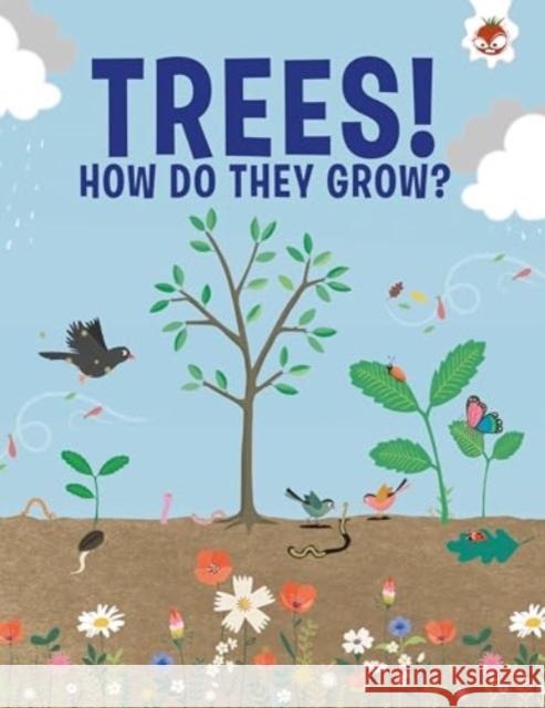 Trees, How Do They Grow? Watson, Olivia 9781835693476 Hungry Tomato Ltd - książka