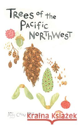 Trees of the Pacific Northwest Andy Cho 9781648411977 Microcosm Publishing - książka