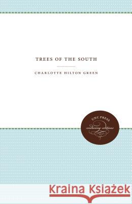 Trees of the South Charlotte Hilton Green 9781469644547 University of North Carolina Press - książka