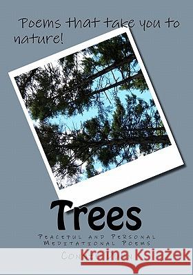 Trees: Peaceful and Personal Meditational Poems Connie Dunn Joyce Adams Connie Dunn 9781453823149 Createspace - książka