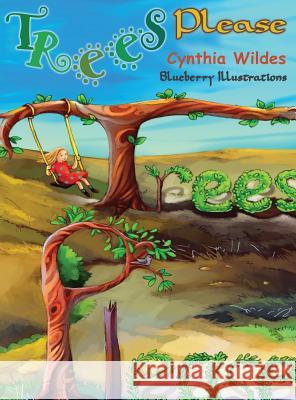 Trees Please Cynthia Wildes Blueberry Illustrations 9780692967676 Cynthia Harvest Moon Intuitive Psychic Medium - książka