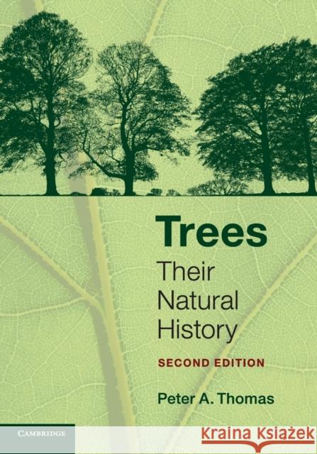 Trees: Their Natural History Thomas, Peter A. 9780521133586 CAMBRIDGE UNIVERSITY PRESS - książka