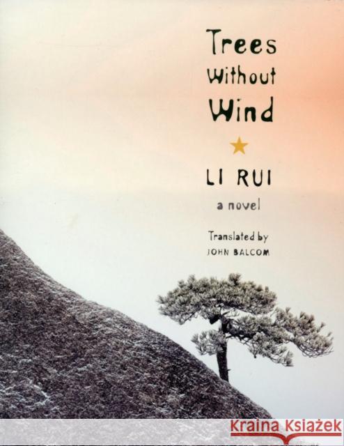 Trees Without Wind Li, Rui 9780231162753 Columbia University Press - książka
