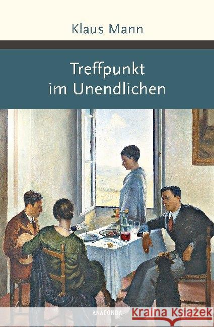 Treffpunkt im Unendlichen : Roman Mann, Klaus 9783730608609 Anaconda - książka