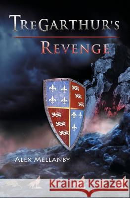 Tregarthur's Revenge: Book 2 Alex Mellanby   9781909776067 Cillian Press Limited - książka