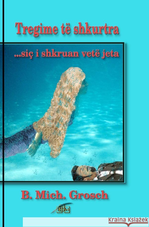 Tregime të shkurtra Grosch, Bernd Michael 9783565115754 epubli - książka