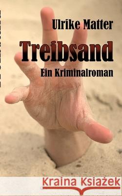 Treibsand Ulrike Matter 9783749494491 Books on Demand - książka