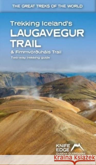 Trekking Iceland's Laugavegur Trail & Fimmvorouhals Trail: Two-way trekking guide Andrew McCluggage 9781912933167 Knife Edge Outdoor Limited - książka