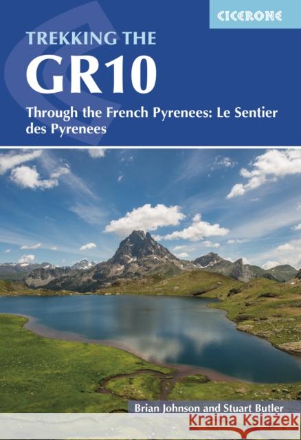 Trekking the GR10: Through the French Pyrenees: Le Sentier des Pyrenees Stuart Butler 9781786311160 Cicerone Press - książka