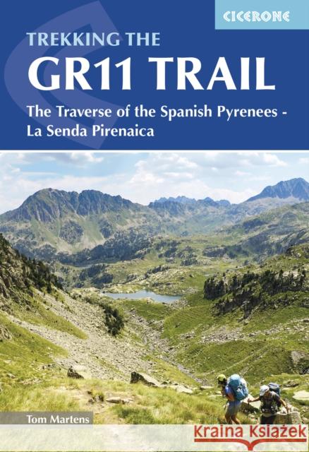 Trekking the GR11 Trail: The Traverse of the Spanish Pyrenees - La Senda Pirenaica Tom Martens 9781786311665 Cicerone Press - książka