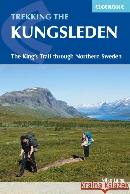 Trekking the Kungsleden: The King's Trail through Northern Sweden Mike Laing 9781852849825 Cicerone Press - książka