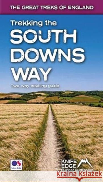 Trekking the South Downs Way: Two-way trekking guide Andrew McCluggage 9781912933068 Knife Edge Outdoor Limited - książka