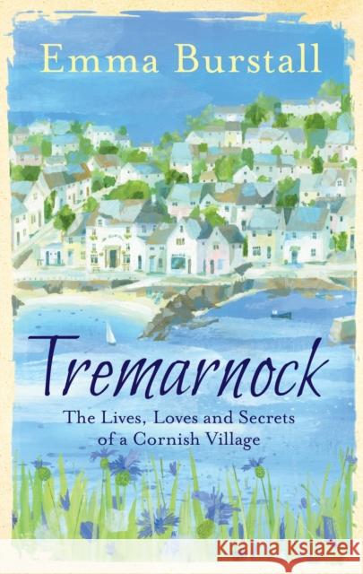 Tremarnock: Starting Over in Cornwall Emma Burstall 9781781857892 Bloomsbury Publishing PLC - książka