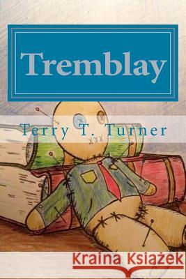 Tremblay Terry T. Turner 9781536934526 Createspace Independent Publishing Platform - książka