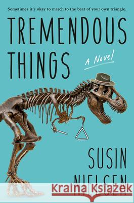 Tremendous Things Susin Nielsen 9781524768386 Wendy Lamb Books - książka