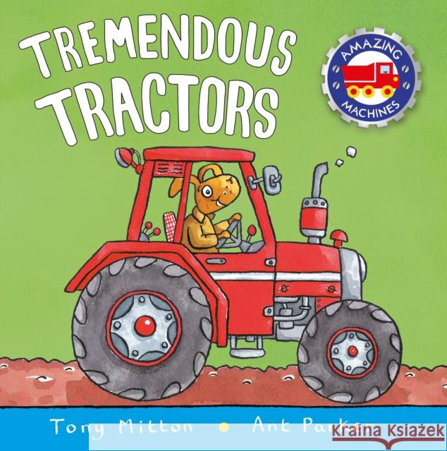 Tremendous Tractors Tony Mitton Ant Parker 9780753459188 Kingfisher - książka