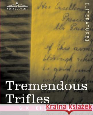 Tremendous Trifles G. K. Chesterton 9781602068841 Cosimo - książka