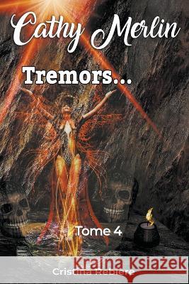 Tremors... Cristina Rebiere   9798223863090 Cristina Rebiere - książka
