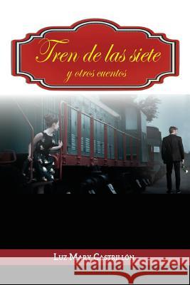 Tren de las siete y otros cuentos Alvarado, Ariel Barria 9789962126997 Luz Mary Castrillon - książka