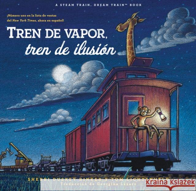 Tren de vapor, tren de ilusion (Steam Train, Dream Train Spanish Language Edition) Sherri Duskey Rinker 9781797236957 Chronicle Books - książka