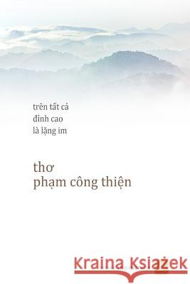 Tren Tat CA Dinh Cao La Lang Im: Tho Pham Cong Thin Thien Cong Pham 9781629881850 Nguoi Viet - książka
