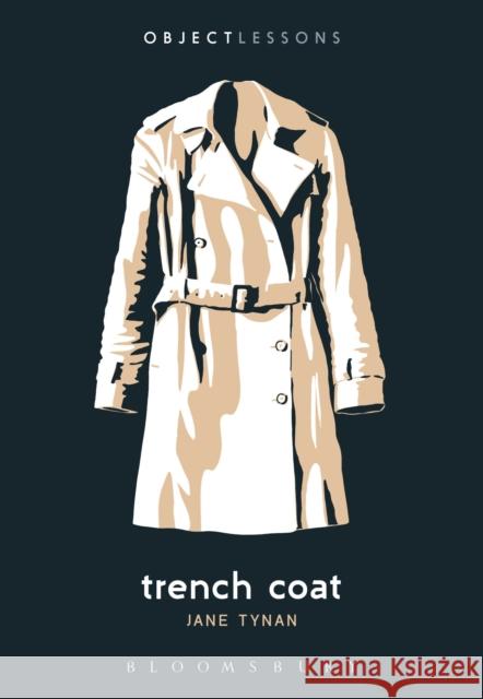 Trench Coat Professor Jane Tynan (Vrije Universiteit Amsterdam, Netherlands) 9781501375163 Bloomsbury Publishing Plc - książka