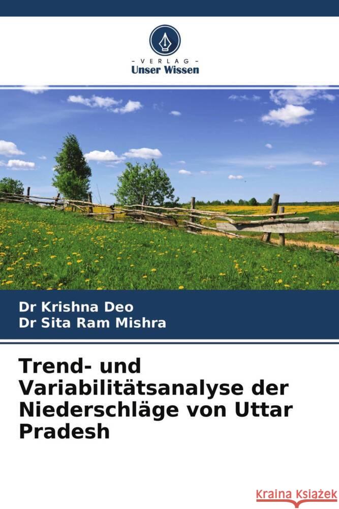 Trend- und Variabilitätsanalyse der Niederschläge von Uttar Pradesh Deo, Dr Krishna, Mishra, Dr Sita Ram 9786204320946 Verlag Unser Wissen - książka