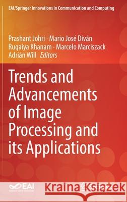 Trends and Advancements of Image Processing and Its Applications Prashant Johri Mario Jos 9783030759445 Springer - książka