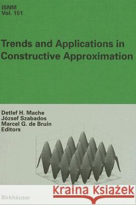 Trends and Applications in Constructive Approximation Detlef H. Mache Jozsef Szabados Marcel G. d 9783764371241 Birkhauser - książka