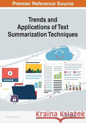 Trends and Applications of Text Summarization Techniques  9781522593744 IGI Global - książka