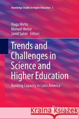 Trends and Challenges in Science and Higher Education: Building Capacity in Latin America Horta, Hugo 9783319793245 Springer International Publishing AG - książka