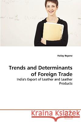 Trends and Determinants of Foreign Trade Hailay Beyene 9783639254945 VDM Verlag - książka