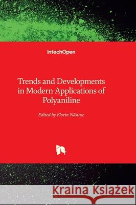 Trends and Developments in Modern Applications of Polyaniline Florin Năstase 9781837696161 Intechopen - książka