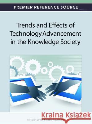 Trends and Effects of Technology Advancement in the Knowledge Society Miltiadis D. Lytras 9781466617889 Information Science Reference - książka