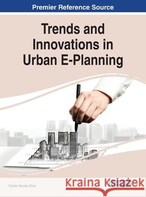 Trends and Innovations in Urban E-Planning Nunes Silva, Carlos 9781799890904 EUROSPAN - książka
