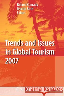 Trends and Issues in Global Tourism 2007 Roland Conrady Martin Buck 9783642089794 Not Avail - książka