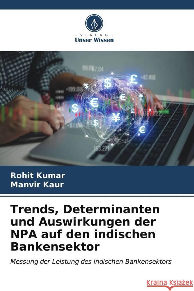 Trends, Determinanten und Auswirkungen der NPA auf den indischen Bankensektor Kumar, Rohit, Kaur, Manvir 9786206554721 Verlag Unser Wissen - książka