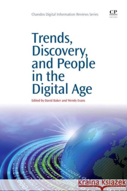 Trends, Discovery, and People in the Digital Age David Baker Wendy Evans 9781843347231 Chandos Publishing - książka