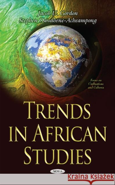 Trends in African Studies Jacob U Gordon, Stephen Owoahene-Acheampong 9781634838627 Nova Science Publishers Inc - książka